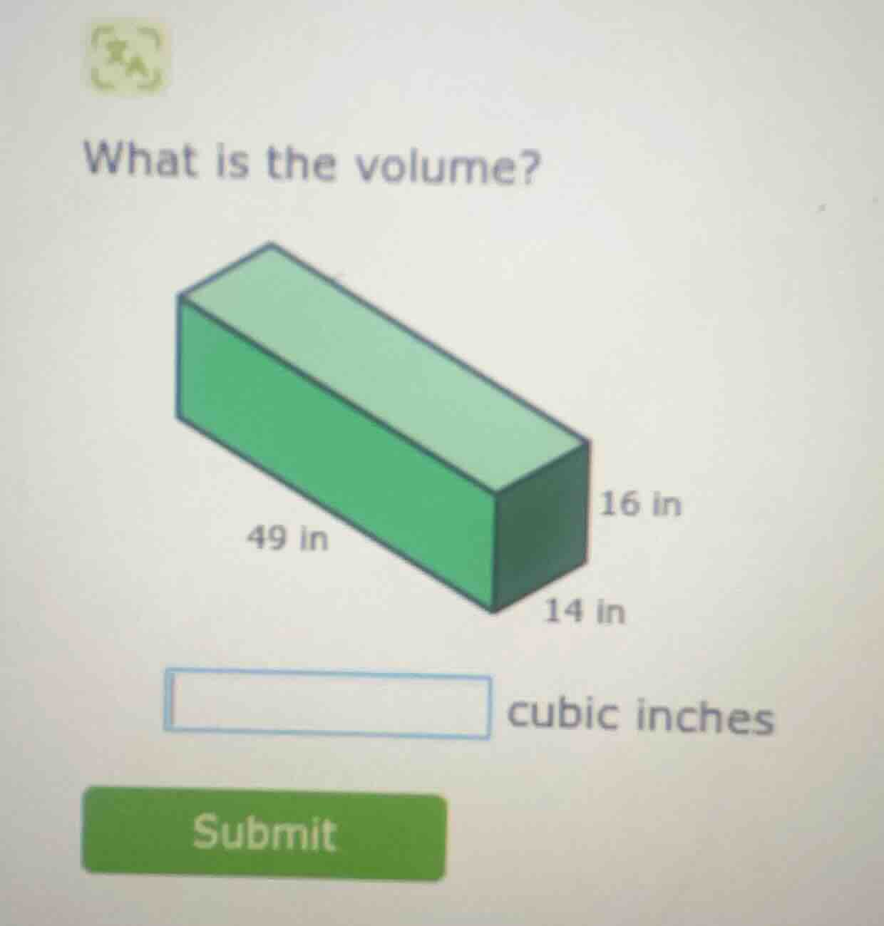 what is the volume? 49 in 14 in 16 in blank cubic inches submit