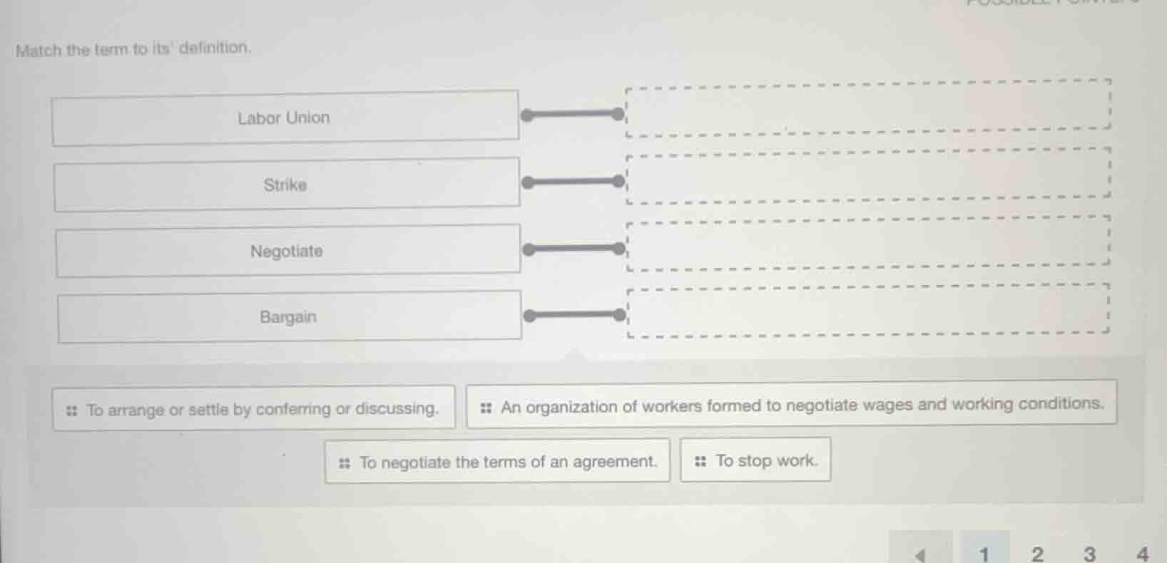 match the term to its definition. labor union strike negotiate bargain …