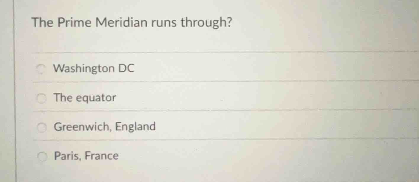 the prime meridian runs through? washington dc the equator greenwich, e…
