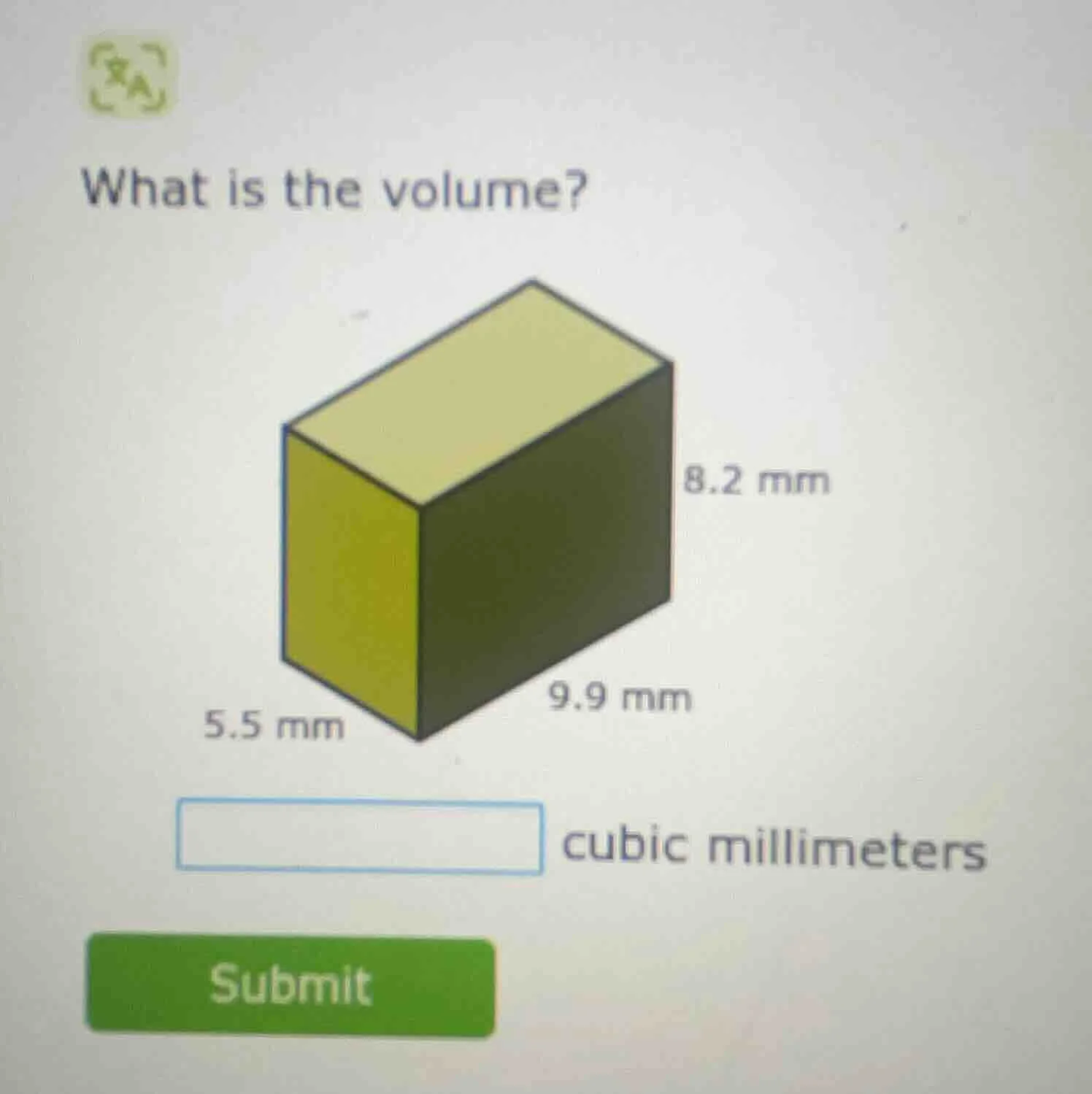 what is the volume? 5.5 mm, 9.9 mm, 8.2 mm cubic millimeters submit