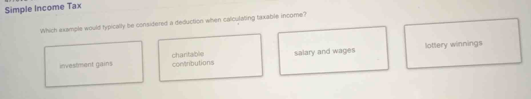 simple income tax which example would typically be considered a deducti…