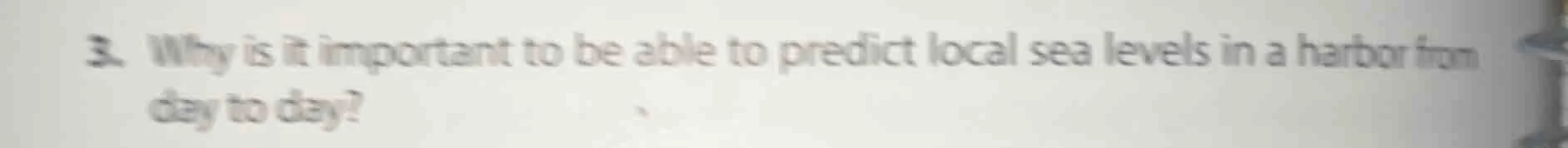 3. why is it important to be able to predict local sea levels in a harb…