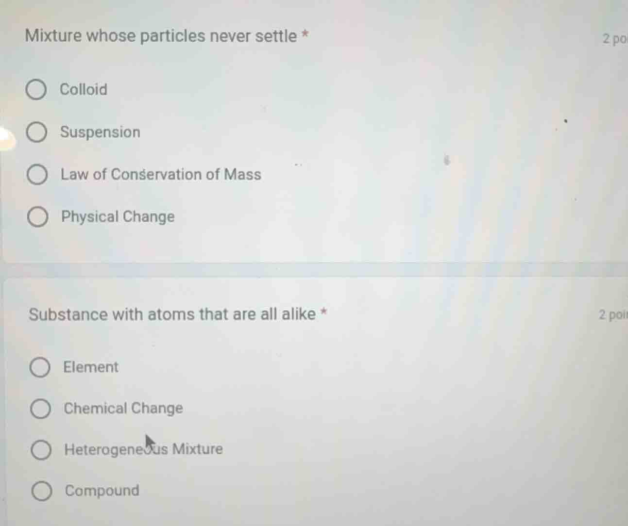 mixture whose particles never settle * colloid suspension law of conser…