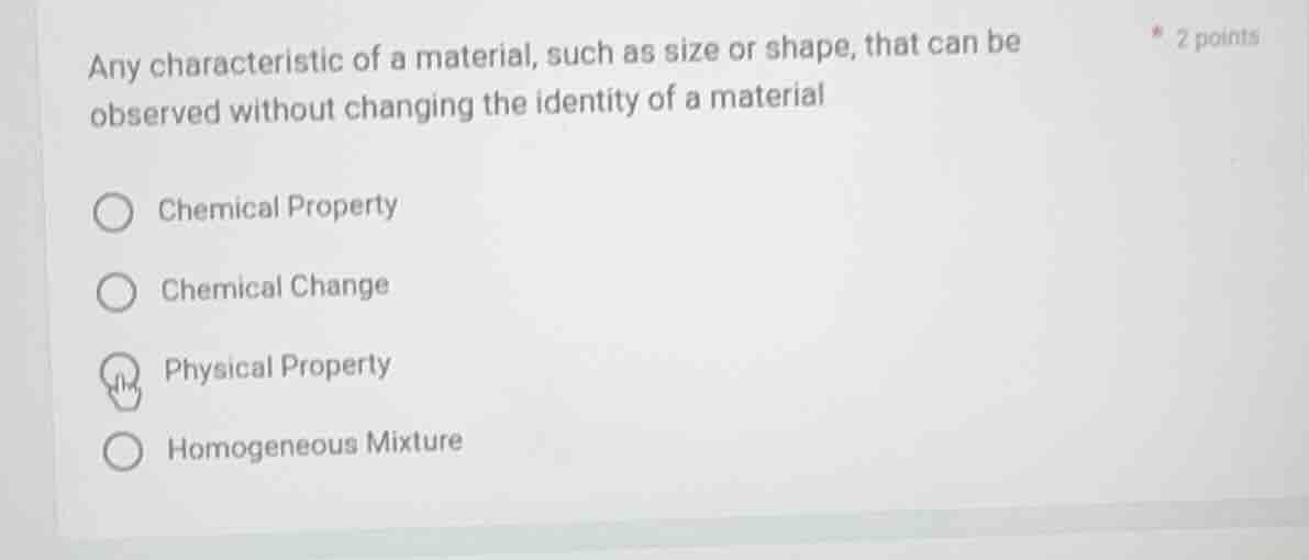 any characteristic of a material, such as size or shape, that can be ob…
