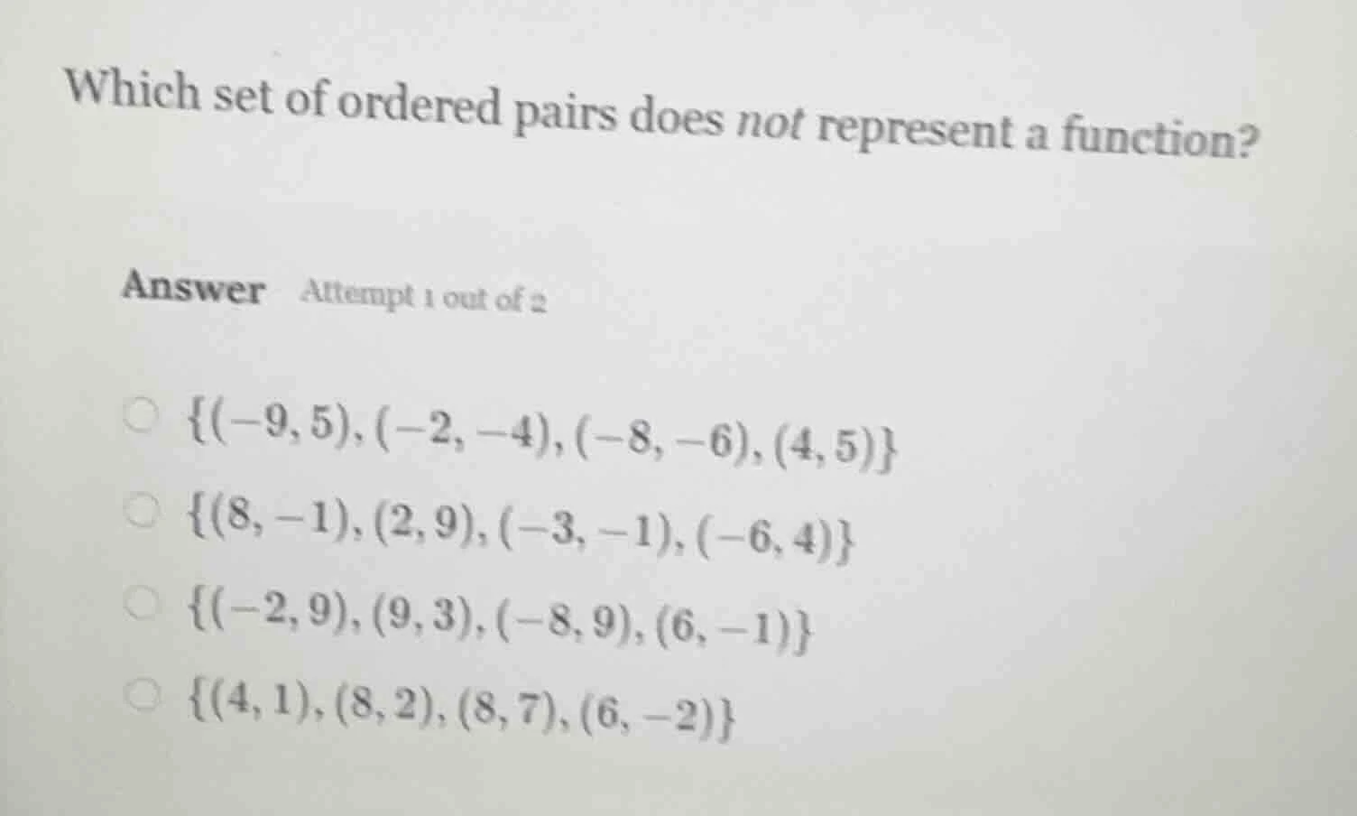 which set of ordered pairs does not represent a function? answer attemp…