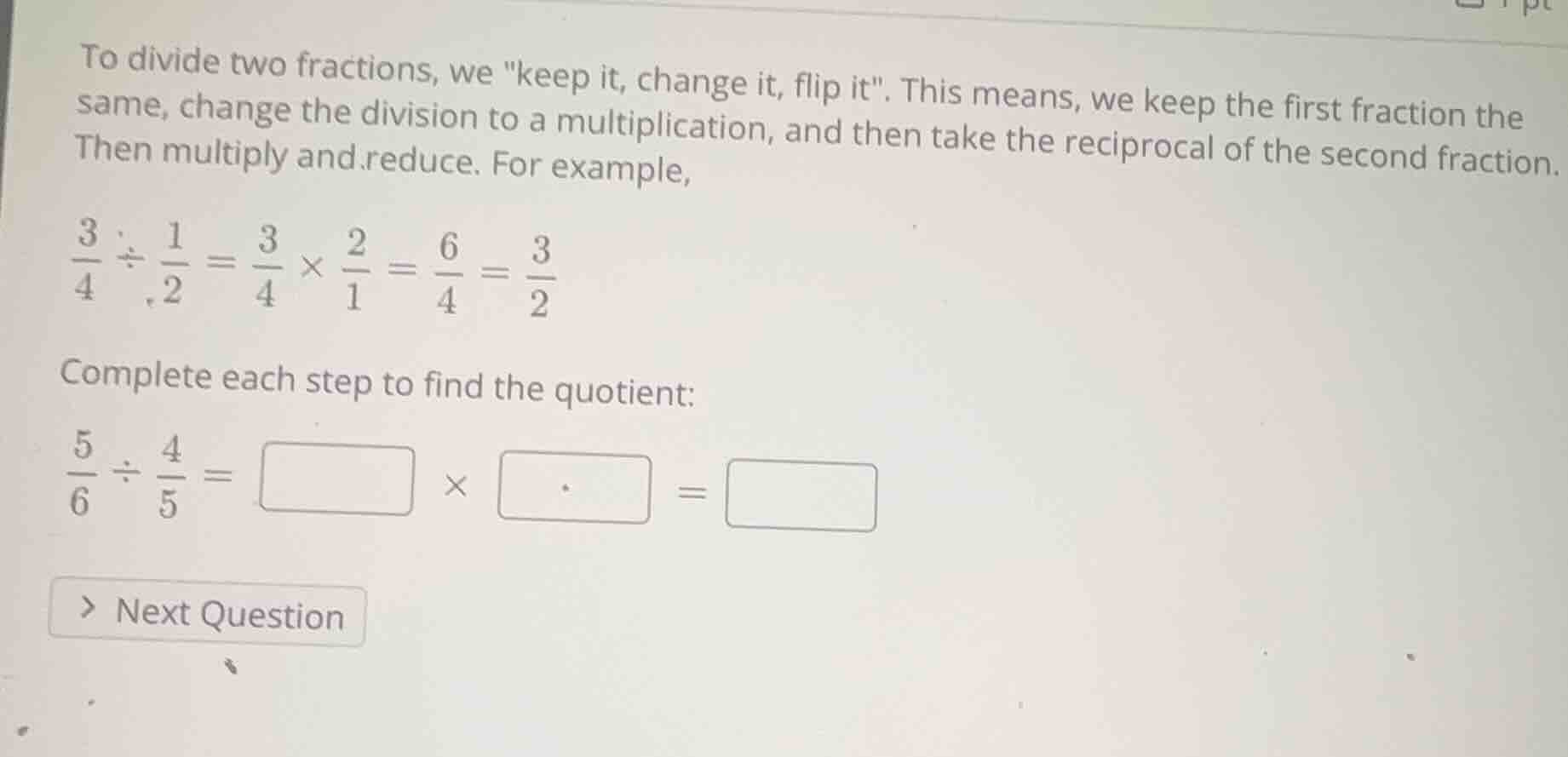 to divide two fractions, we \keep it, change it, flip it\. this means, …