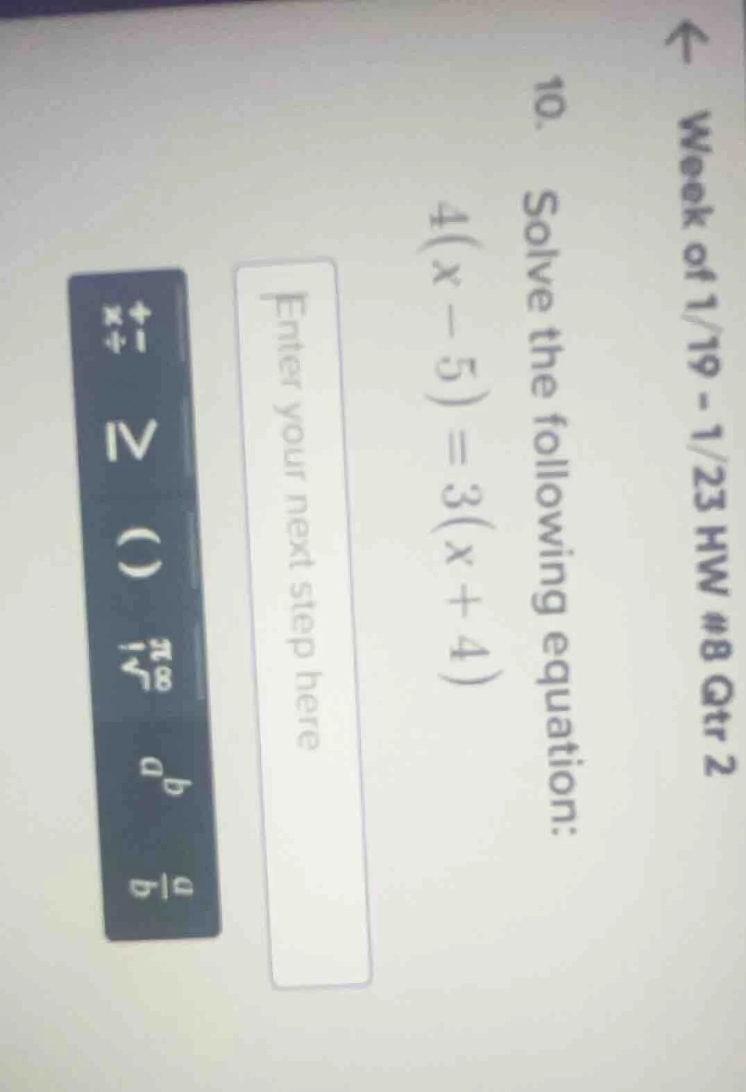 10. solve the following equation: 4(x - 5) = 3(x + 4) enter your next s…