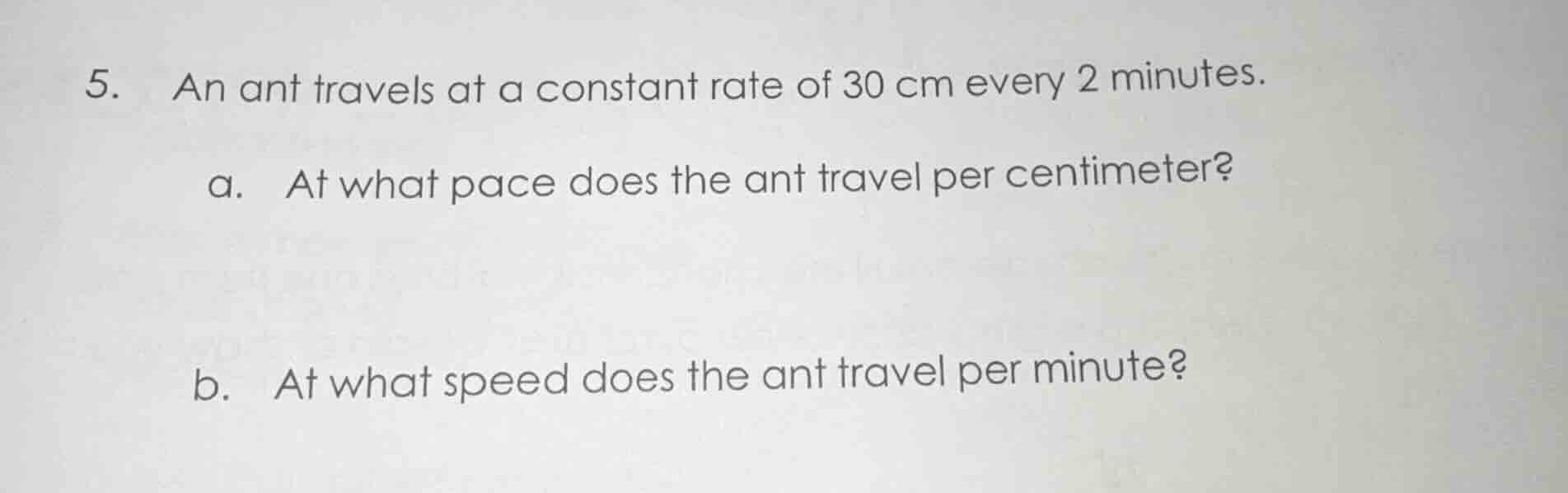 5. an ant travels at a constant rate of 30 cm every 2 minutes. a. at wh…