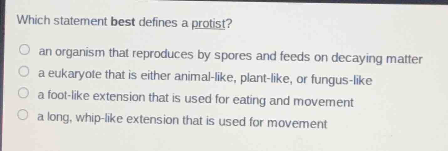 which statement best defines a protist? an organism that reproduces by …
