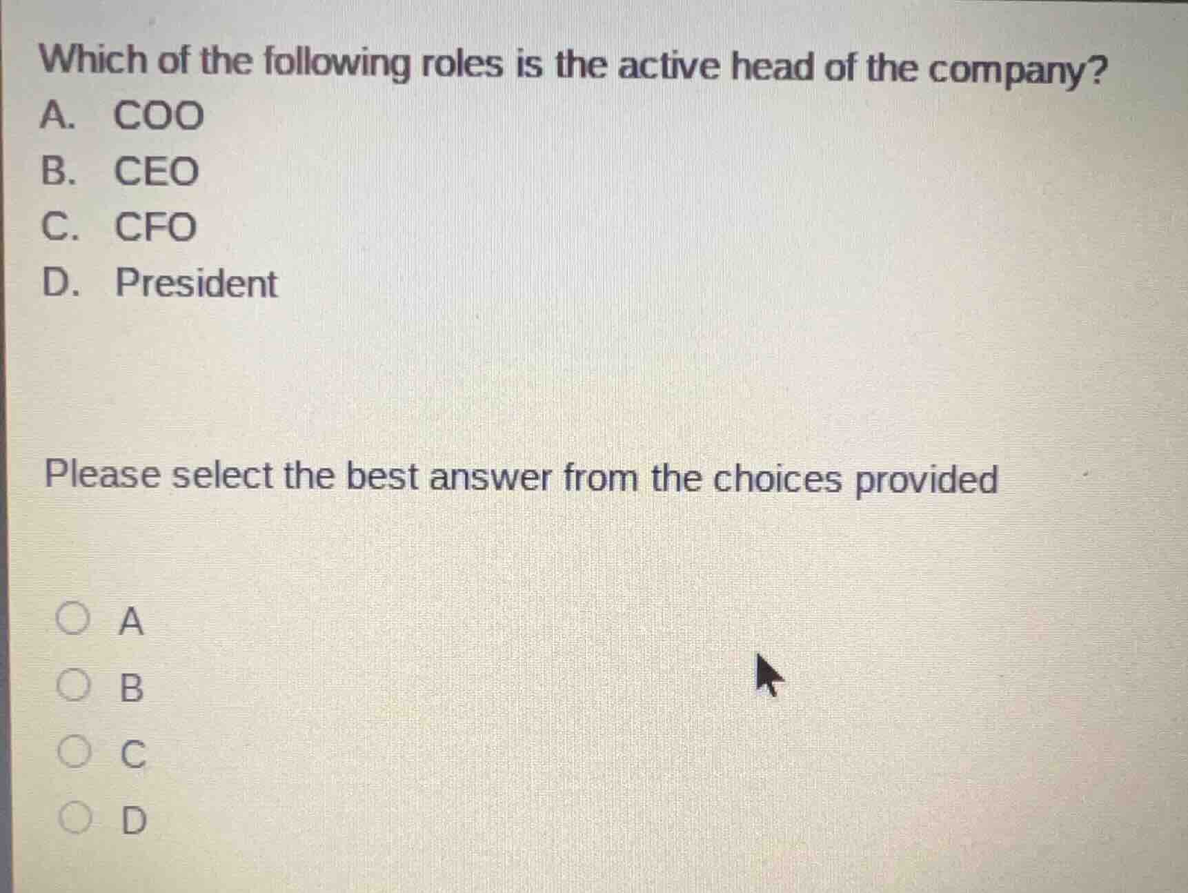 which of the following roles is the active head of the company? a. coo …