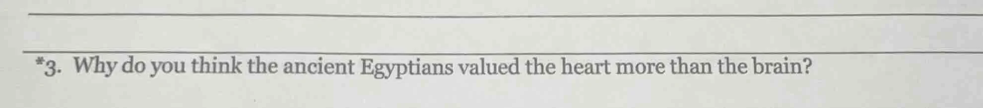 *3. why do you think the ancient egyptians valued the heart more than t…