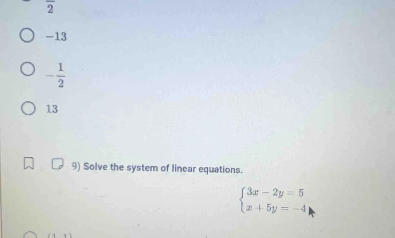 9) solve the system of linear equations. \\begin{cases} 3x - 2y = 5 \\\…