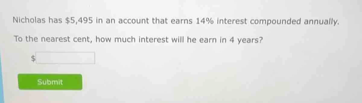 nicholas has $5,495 in an account that earns 14% interest compounded an…