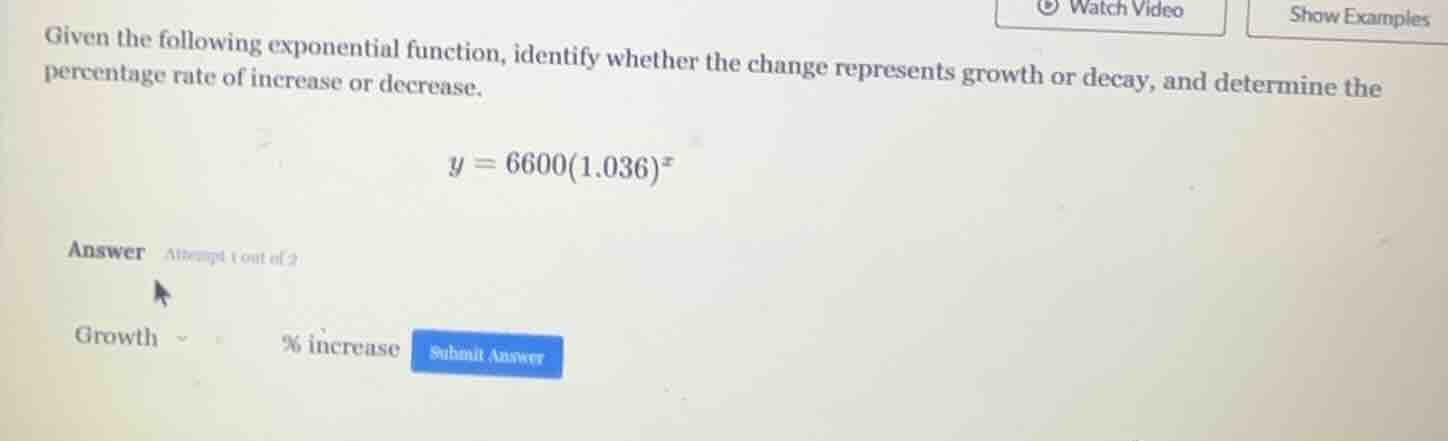 given the following exponential function, identify whether the change r…