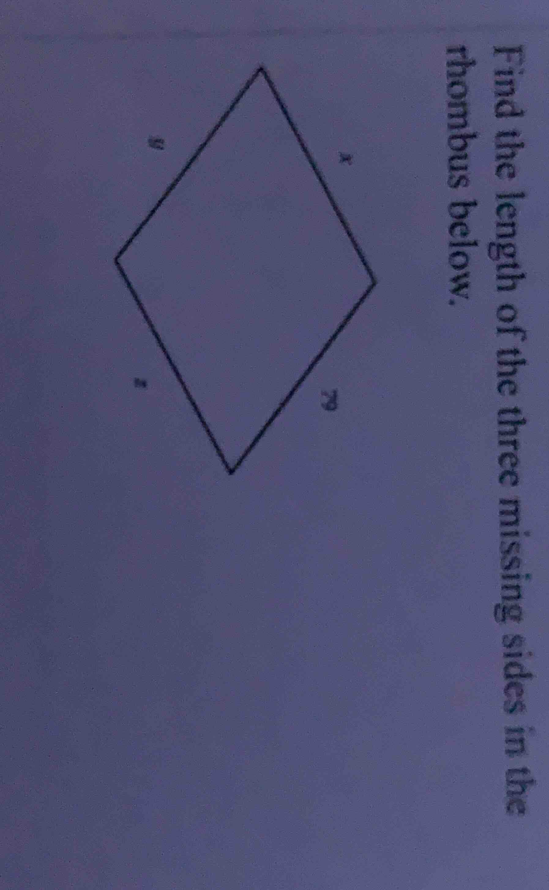 find the length of the three missing sides in the rhombus below.