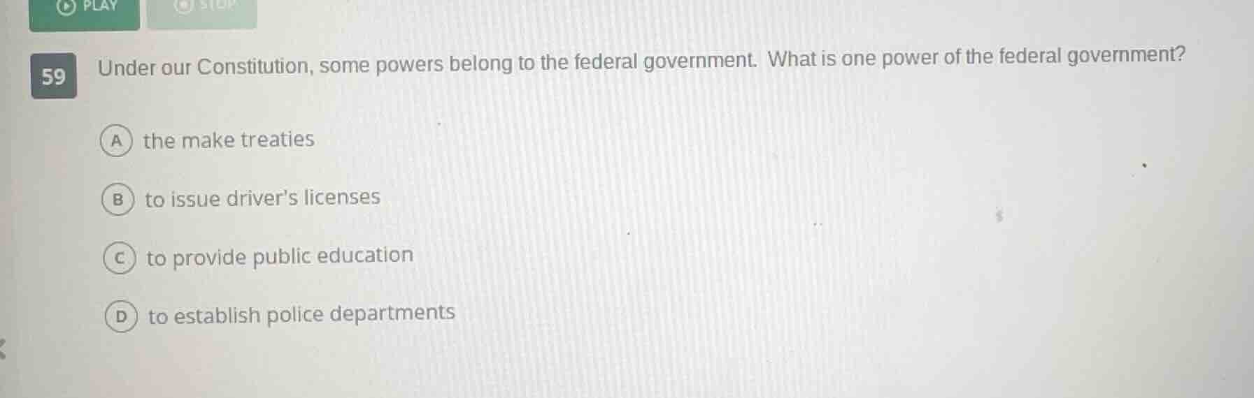 59 under our constitution, some powers belong to the federal government…