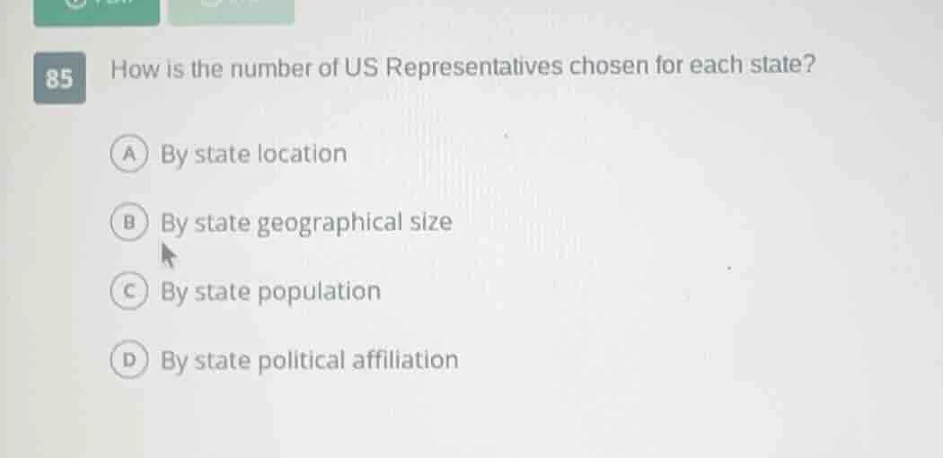 85 how is the number of us representatives chosen for each state? a by …