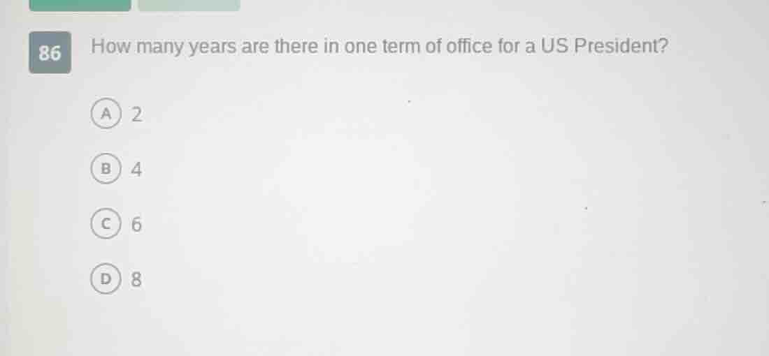 86 how many years are there in one term of office for a us president? a…