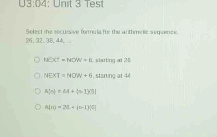 u3:04: unit 3 test select the recursive formula for the arithmetic sequ…