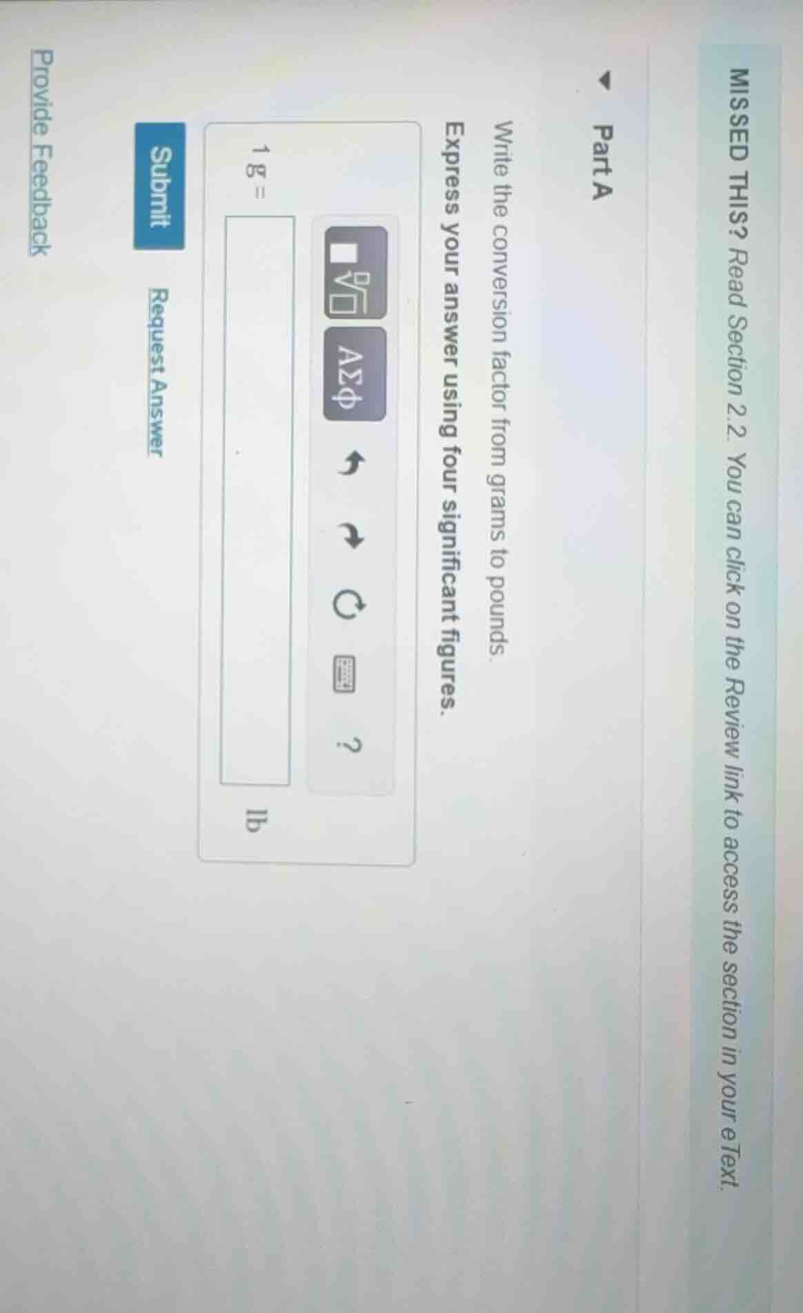 part a write the conversion factor from grams to pounds. express your a…