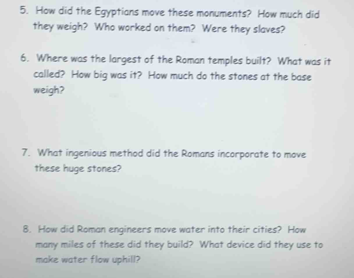 5. how did the egyptians move these monuments? how much did they weigh?…