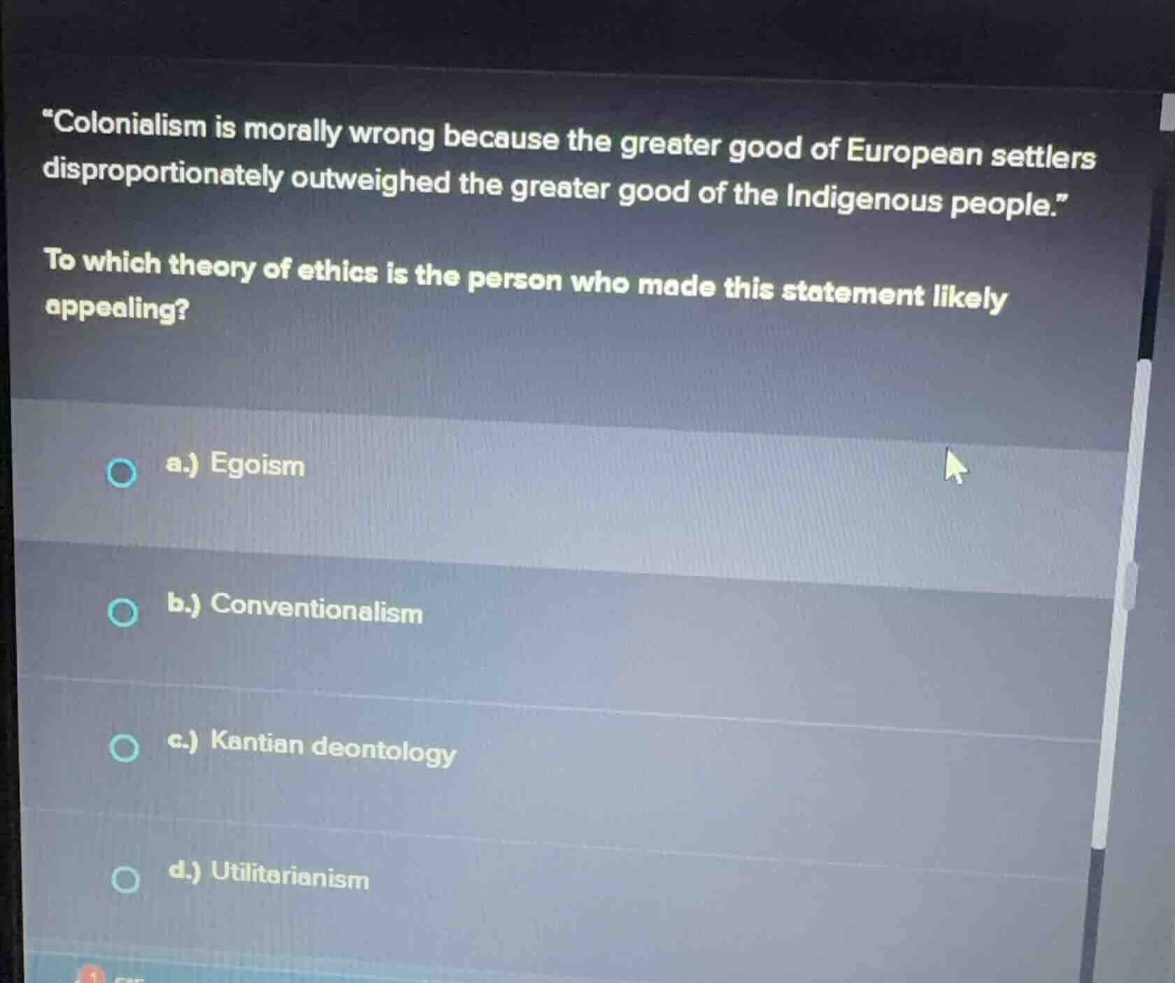 “colonialism is morally wrong because the greater good of european sett…