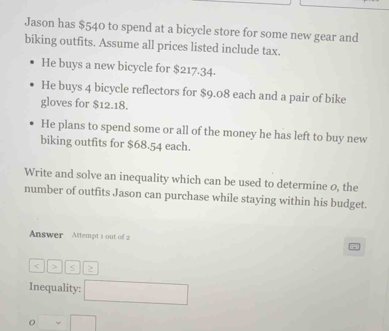 jason has $540 to spend at a bicycle store for some new gear and biking…