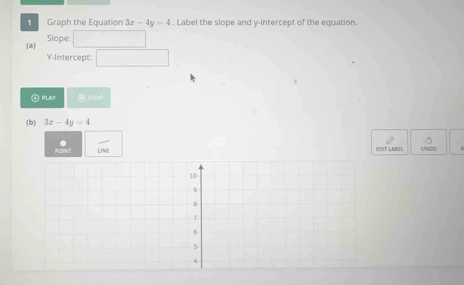 1 graph the equation $3x - 4y = 4$. label the slope and y-intercept of …