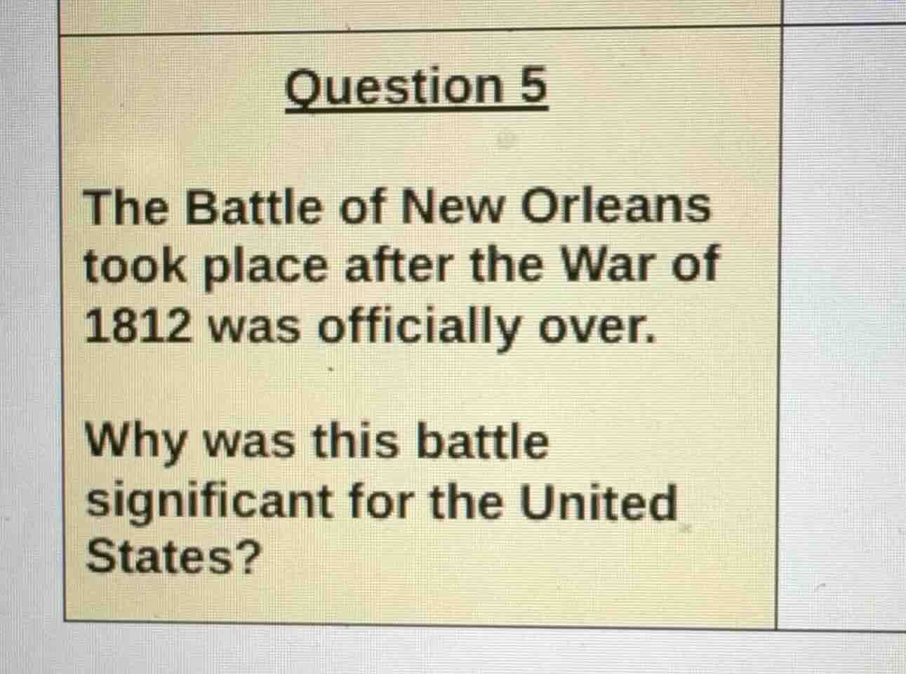 question 5 the battle of new orleans took place after the war of 1812 w…