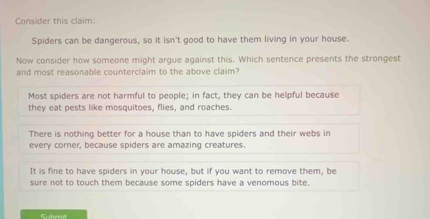 consider this claim: spiders can be dangerous, so it isnt good to have …
