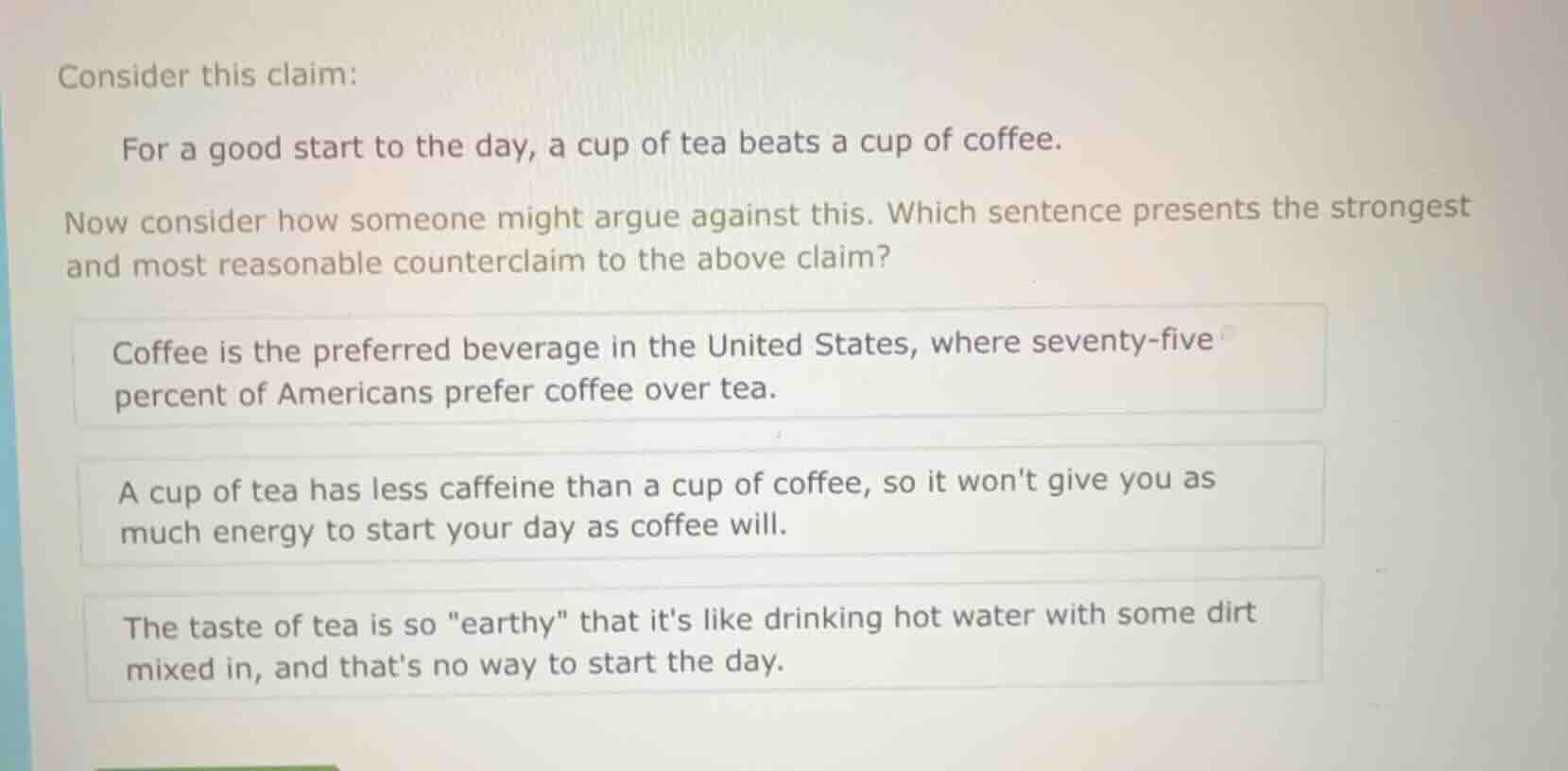 consider this claim: for a good start to the day, a cup of tea beats a …