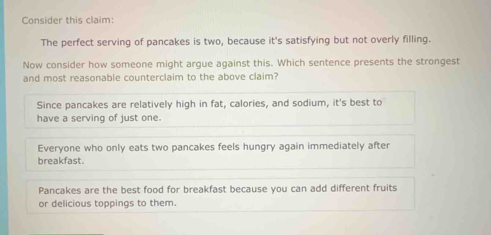 consider this claim: the perfect serving of pancakes is two, because it…