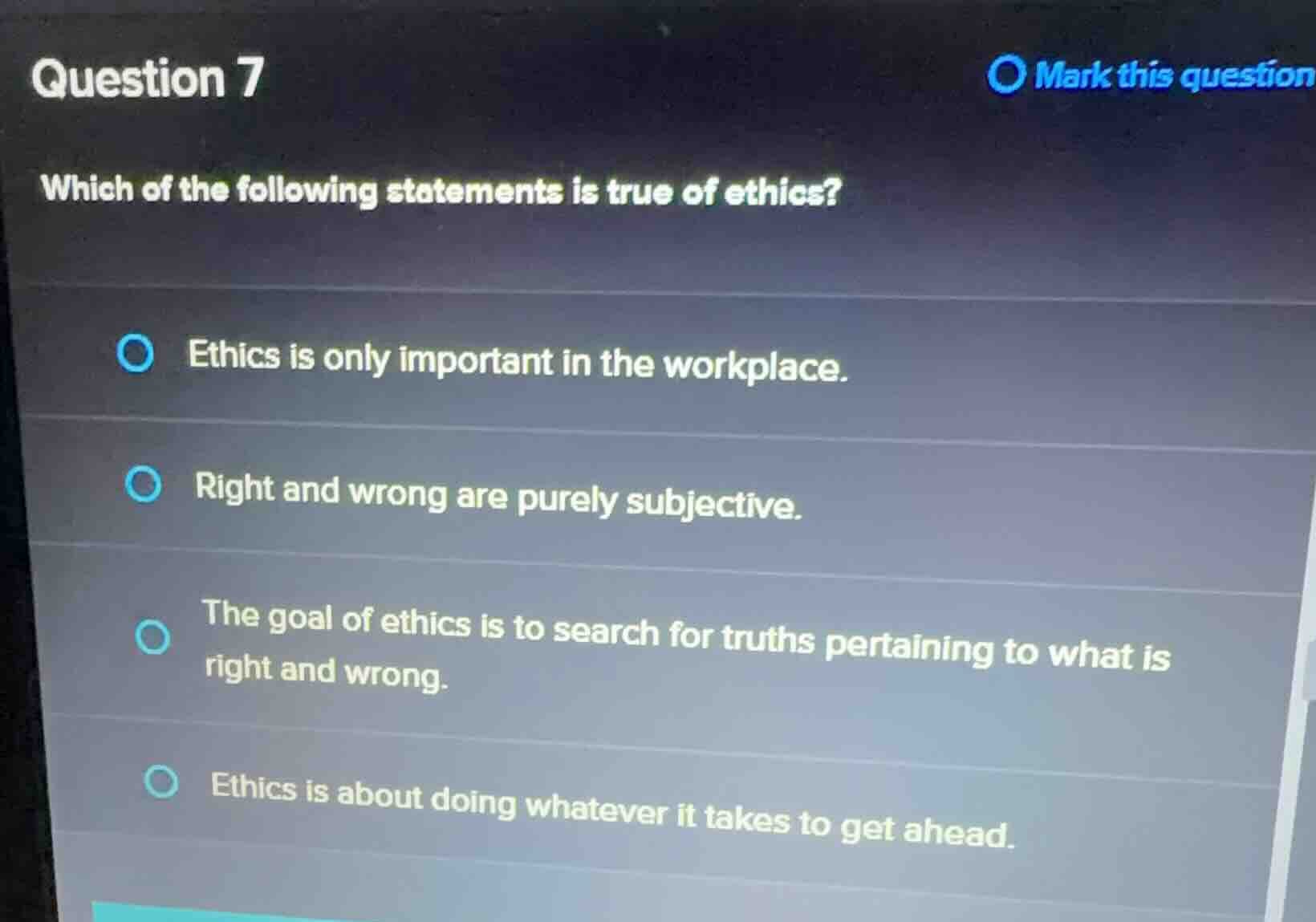 question 7 which of the following statements is true of ethics? ethics …