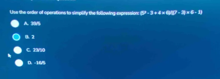 use the order of operations to simplify the following expression: (5² -…