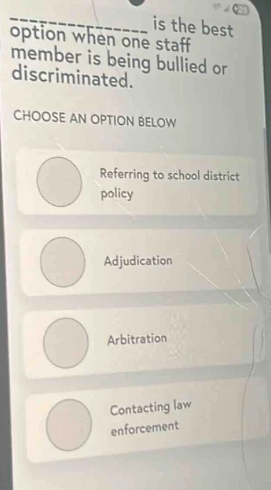 ______ is the best option when one staff member is being bullied or dis…