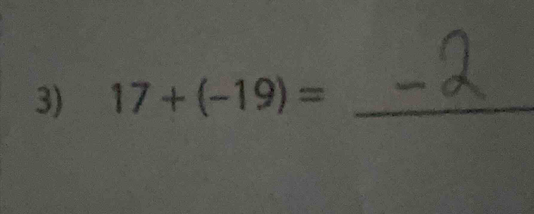 3) 17 + (-19) =