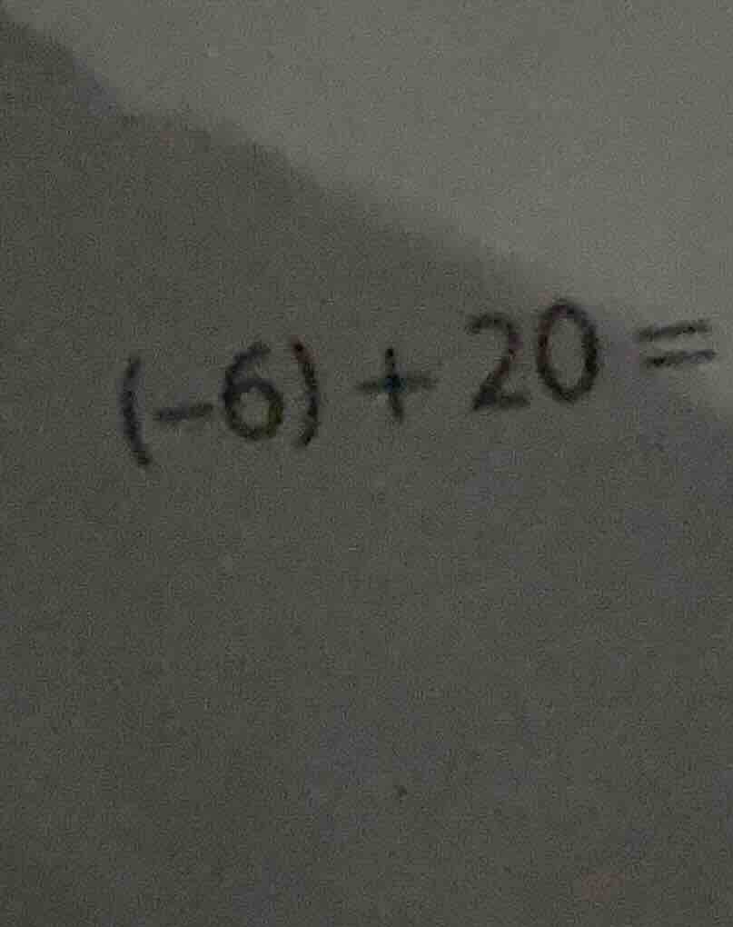 (-6) + 20 =