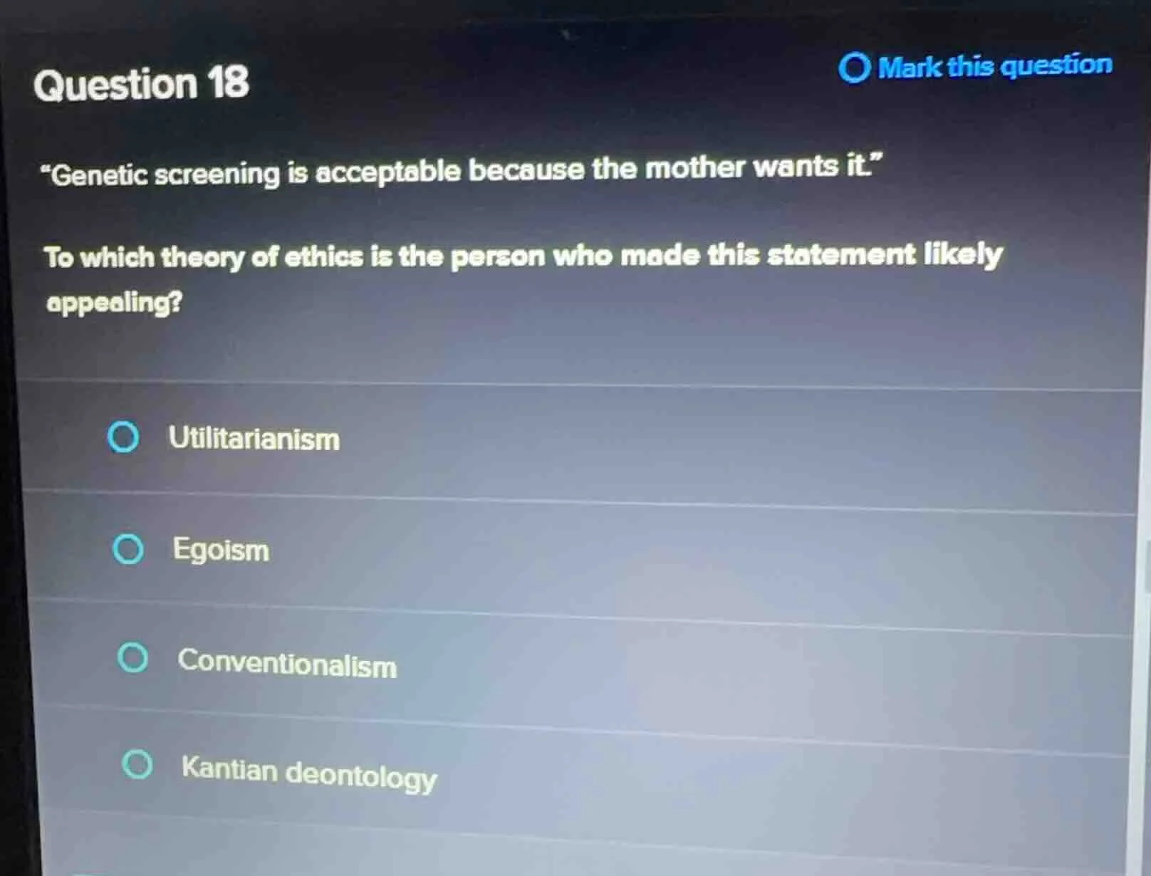 question 18 \genetic screening is acceptable because the mother wants i…