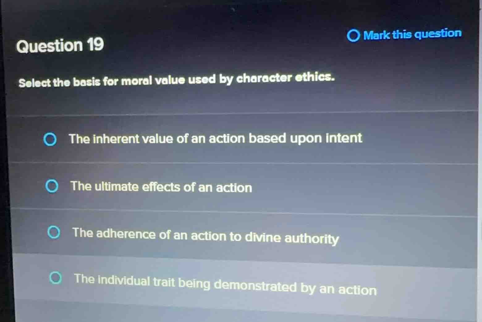 question 19 select the basis for moral value used by character ethics. …