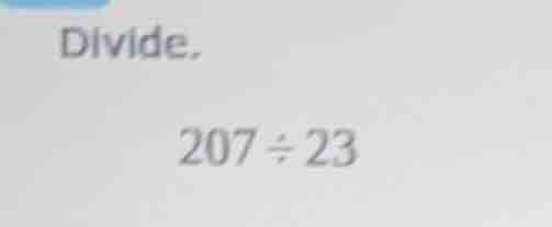 divide. 207÷23