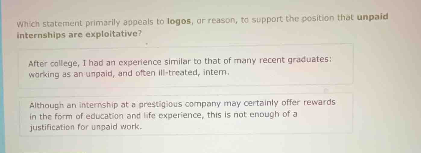 which statement primarily appeals to logos, or reason, to support the p…