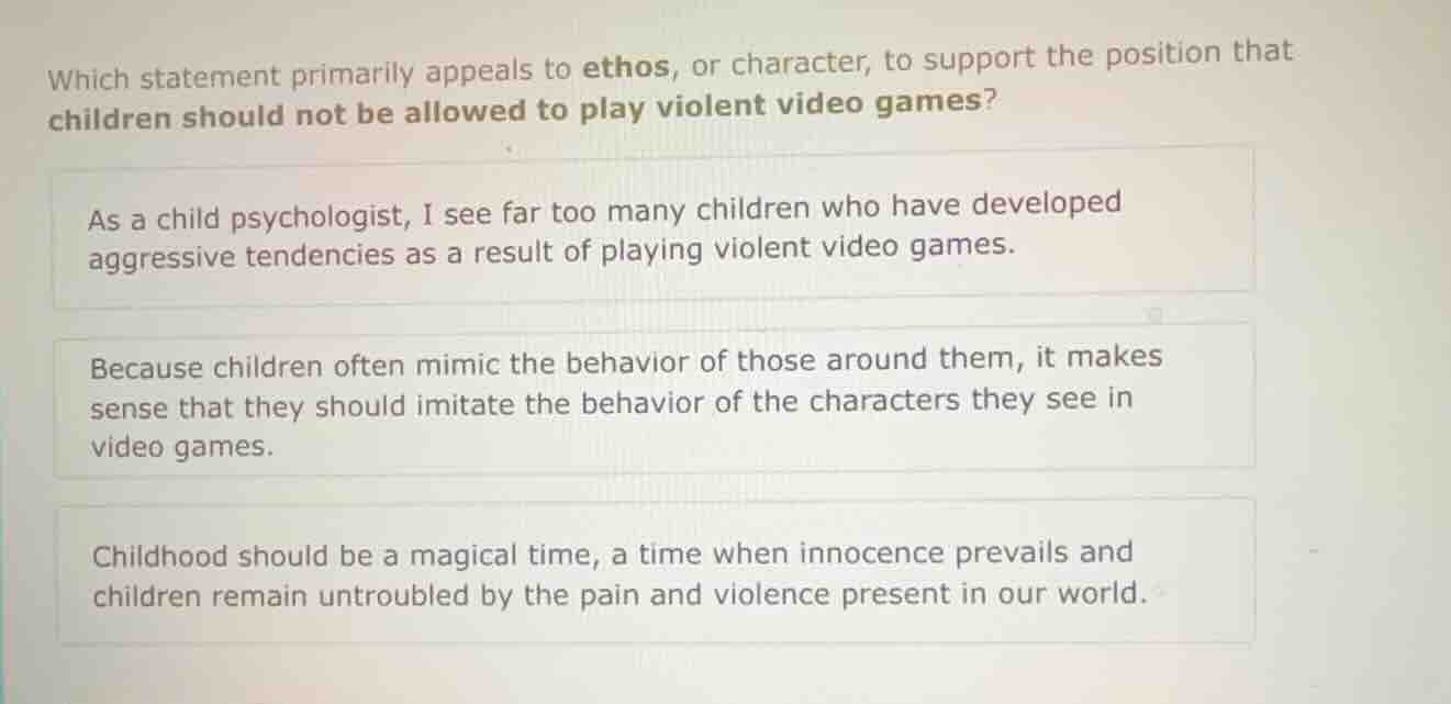 which statement primarily appeals to ethos, or character, to support th…