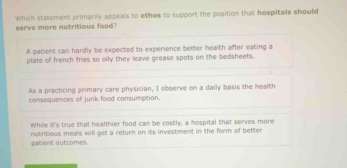 which statement primarily appeals to ethos to support the position that…