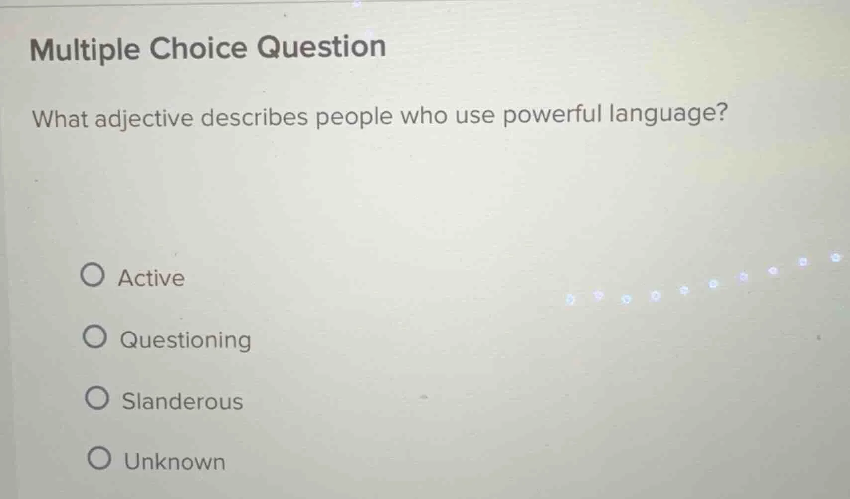multiple choice question what adjective describes people who use powerf…