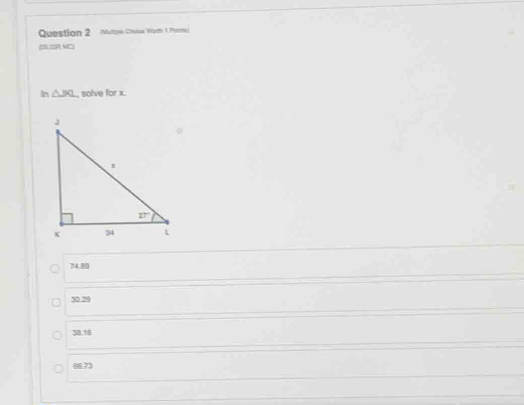 question 2 (multiple choice worth 1 points) (05.02 mc) in △jkl, solve f…