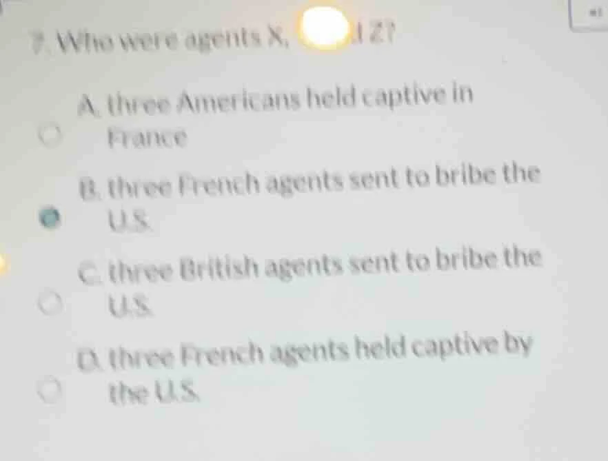 7. who were agents x, and z? a. three americans held captive in france …