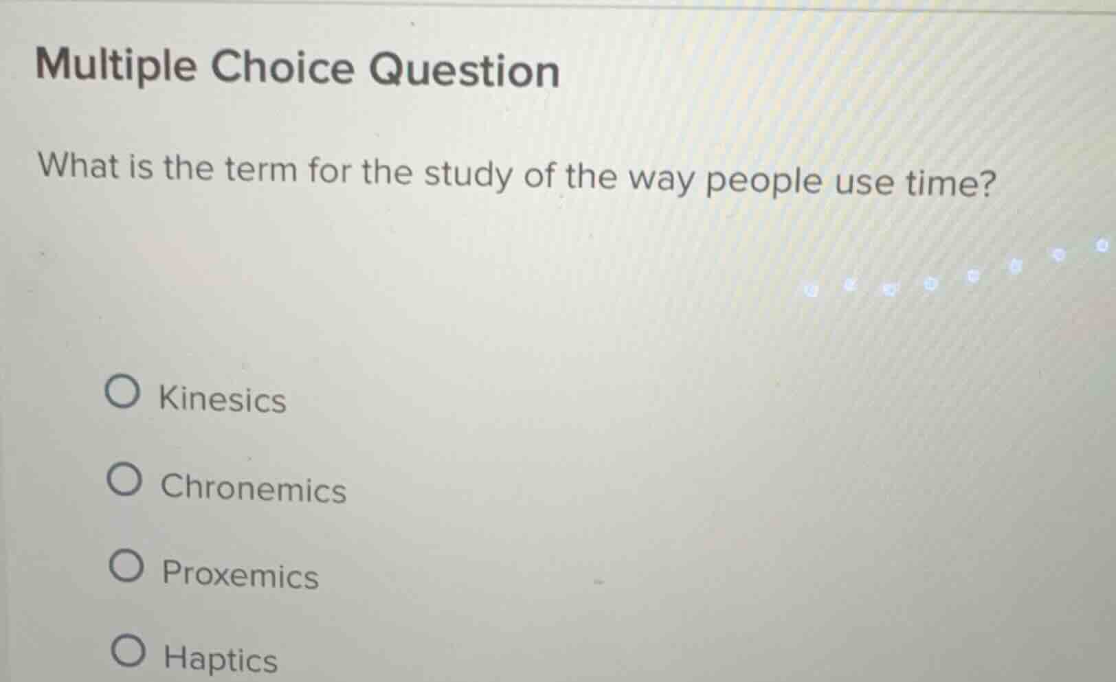 multiple choice question what is the term for the study of the way peop…