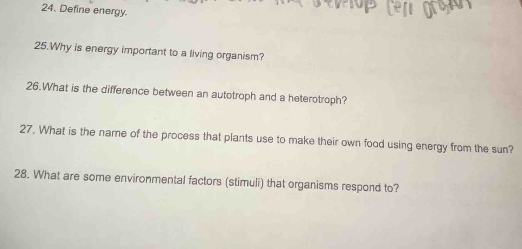 24. define energy. 25.why is energy important to a living organism? 26.…