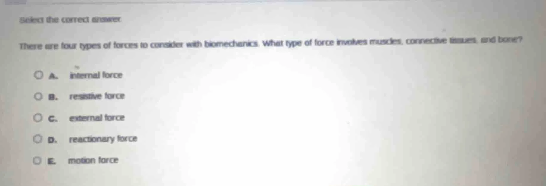 select the correct answer there are four types of forces to consider wi…