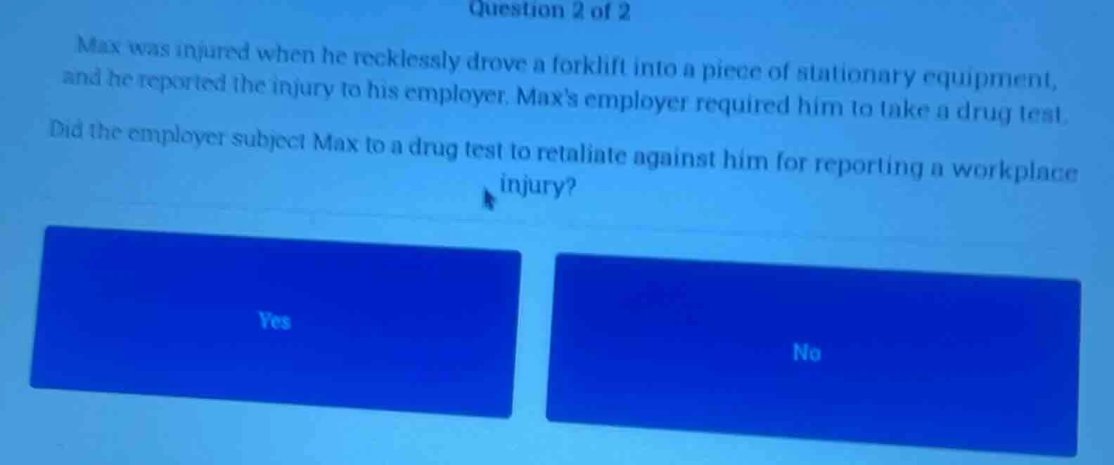 question 2 of 2 max was injured when he recklessly drove a forklift int…